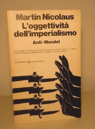 L'OGGETTIVITA' DELL'IMPERIALISMO ANTI-MANDEL