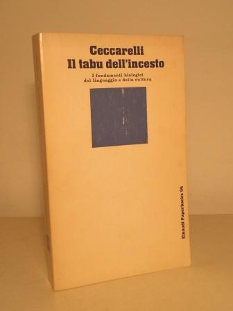 IL TABU' DELL'INCESTO - I FONDAMENTI BIOLOGICI DEL LINGUAGGIO E …