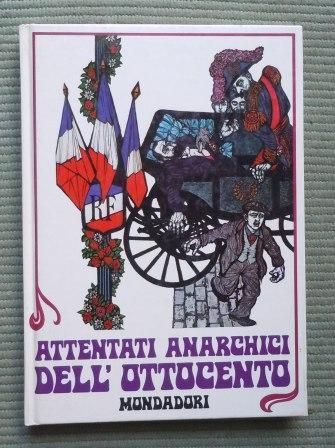 ATTENTATI ANARCHICI DELL'OTTOCENTO