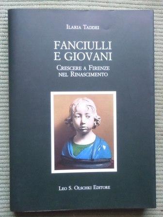 FANCIULLI E GIOVANI - CRESCERE A FIRENZE NEL RINASCIMENTO
