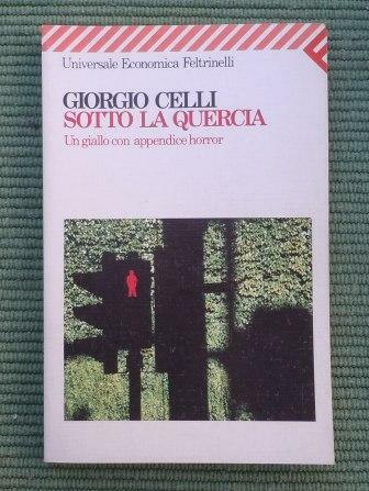 SOTTO LA QUERCIA - UN GIALLO CON APPENDICE HORROR