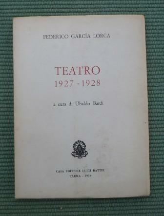 FEDERICO GARCIA LORCA - TEATRO 1927 - 1928