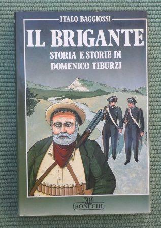 IL BRIGANTE - STORIA E STORIE DI DOMENICO TIBURZI