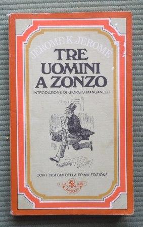 TRE UOMINI A ZONZO - INTRODUZIONE DI GIORGIO MANGANELLI