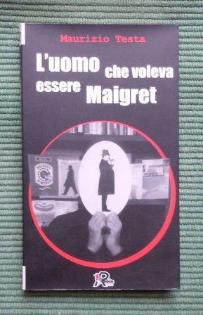 L'UOMO CHE VOLEVA ESSERE MAIGRET
