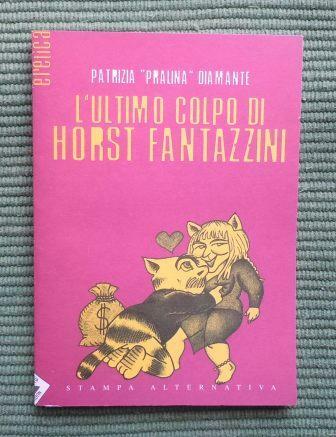 L'ULTIMO COLPO DI HORST FANTAZZINI