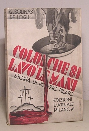 COLUI CHE SI LAVO' LE MANI - STORIA DI PONZIO …