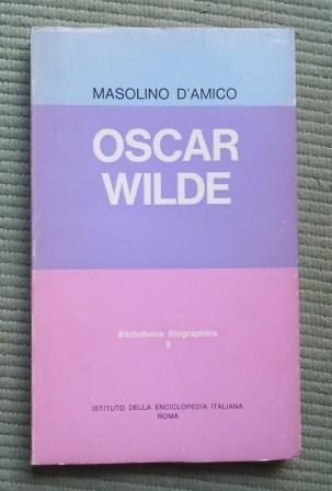 OSCAR WILDE IL CRITICO E LE SUE MASCHERE