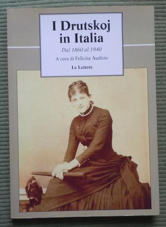 I DRUTSKOJ IN ITALIA DAL 1860 AL 1940