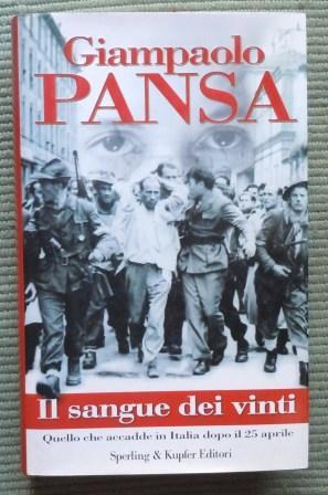 IL SANGUE DEI VINTI - QUELLO CHE ACCADDE IN ITALIA …