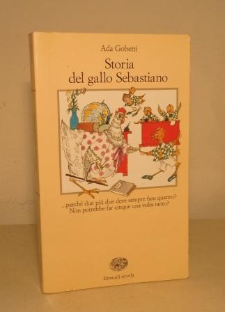 STORIA DEL GALLO SEBASTIANO OVVEROSIA IL TREDICESIMO UOVO