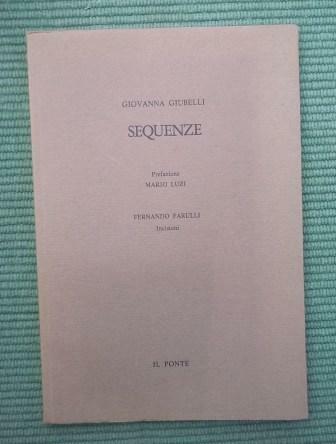 SEQUENZE - POESIE 1961 - 1982 PREFAZIONE DI MARIO LUZI …
