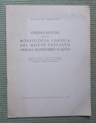 OSSERVAZIONI SULLA MORFOLOGIA CARSICA DEL MONTE PESCIATO PRESSO RIOFREDDO (LAZIO)