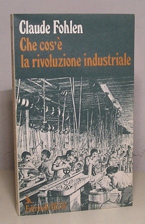CHE COS'E' LA RIVOLUZIONE INDUSTRIALE