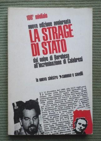 LA STRAGE DI STATO - DAL GOLPE DI BORGHESE ALL'INCRIMINAZIONE …