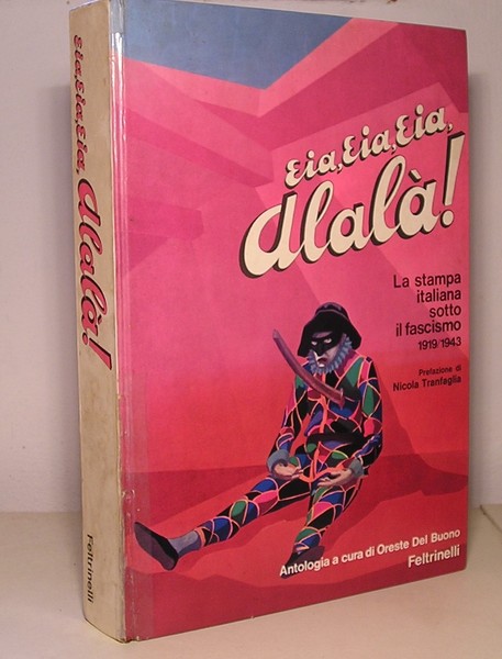 EIA EIA EIA ALALA'! - LA STAMPA ITALIANA SOTTO IL …