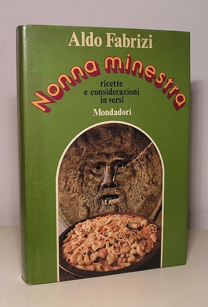 NONNA MINESTRA - RICETTE E CONSIDERAZIONI IN VERSI