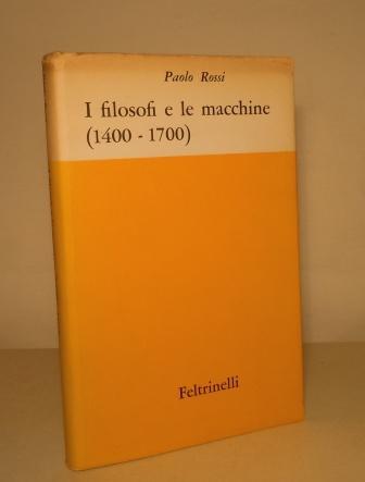 I FILOSOFI E LE MACCHINE (1400 - 1700)