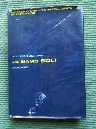 NON SIAMO SOLI - RICERCA DI UNA VITA "INTELLIGENTE" IN …