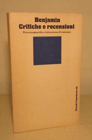 CRITICHE E RECENSIONI - TRA AVANGUARDIE E LETTERATURA DI CONSUMO