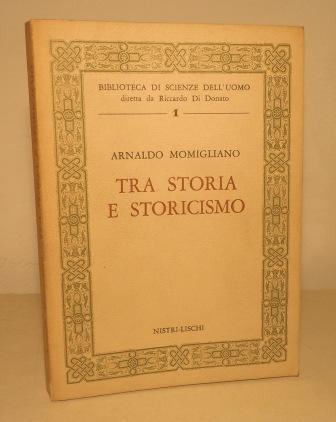 TRA STORIA E STORICISMO