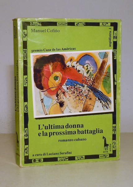 L'ULTIMA DONNA E LA PROSSIMA BATTAGLIA - ROMANZO CUBANO