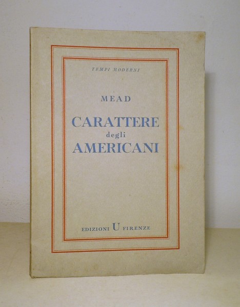 CARATTERE DEGLI AMERICANI - EDIZIONI U FIRENZE - presentazione di …