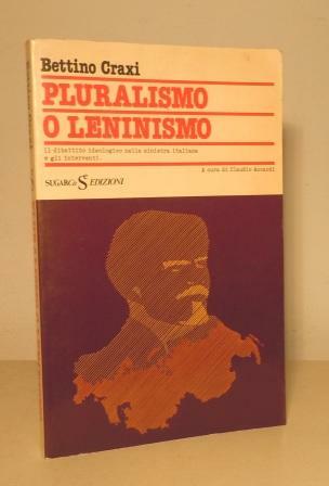 PLURALISMO O LENINISMO - IL DIBATTITO IDEOLOGICO NELLA SINISTRA ITALIANA …