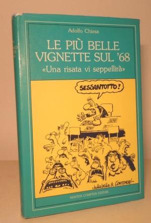 LE PIU' BELLE VIGNETTE SUL '68 "UNA RISATA VI SEPPELLIRA'"