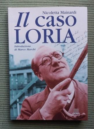 IL CASO LORIA - STORIA E ANTOLOGIA DELLA CRITICA