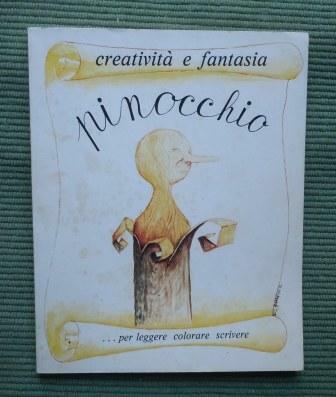 PINOCCHIO - CREATIVITA' E FANTASIA - PER LEGGERE COLORARE SCRIVERE …