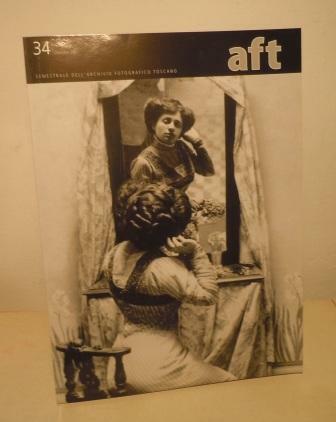 AFT - RIVISTA DI STORIA E FOTOGRAFIA - SEMESTRALE DELL'ARCHIVIO …