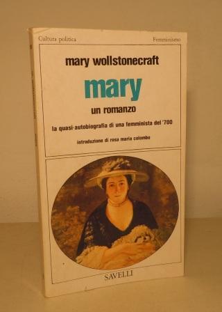 MARY UN ROMANZO - LA QUASI AUTOBIOGRAFIA DI UNA FEMMINISTA …