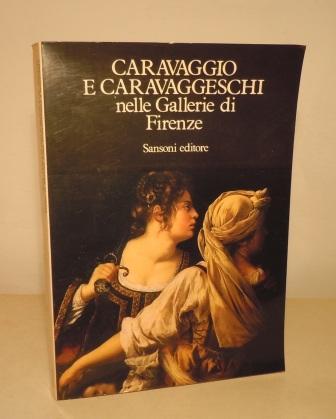 CARAVAGGIO E CARAVAGGESCHI NELLE GALLERIE DI FIRENZE