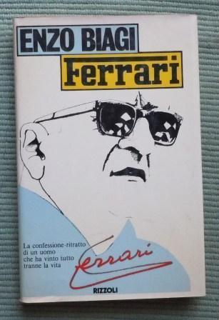 FERRARI - LA CONFESSIONE RITRATTO DI UN UOMO CHE HA …
