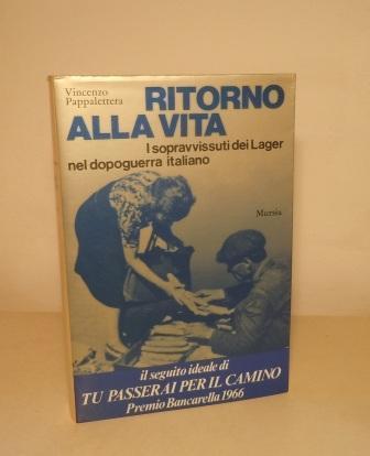 RITORNO ALLA VITA - I SOPRAVVISSUTI DEI LAGER NEL DOPOGUERRA …