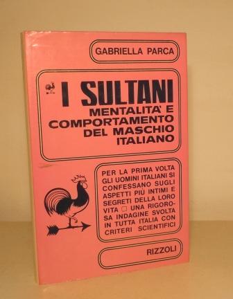 I SULTANI - MENTALITA' E COMPORTAMENTO DEL MASCHIO ITALIANO