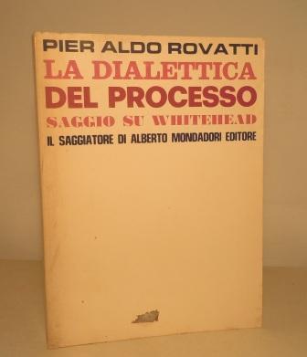 LA DIALETTICA DEL PROCESSO - SAGGIO SU WHITEHEAD