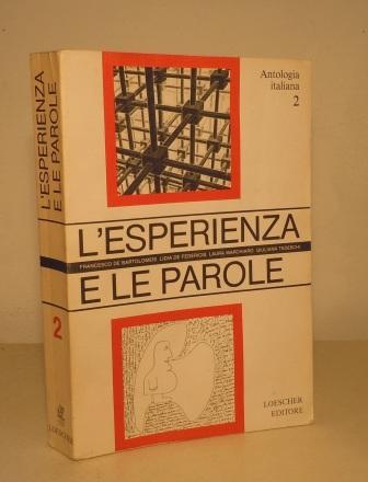 L'ESPERIENZA E LE PAROLE - ANTOLOGIA ITALIANA PER LA SCUOLA …