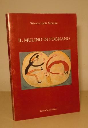 IL MULINO DI FOGNANO
