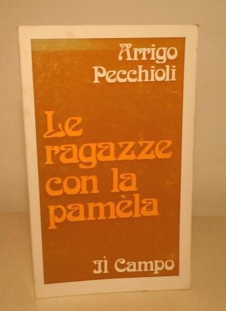 LE RAGAZZE CON LA PAMELA - CRONACHE SENESI D'AMORE E …