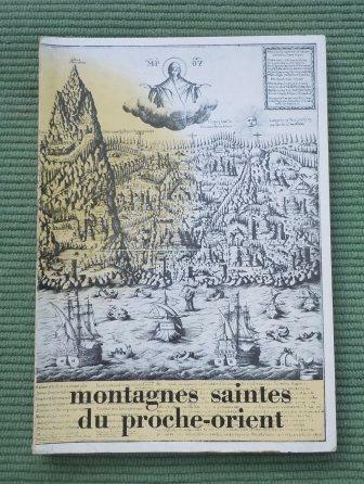 MONTAGNES SAINTES DU PROCHE-ORIENT - SAMARIE SINAI ATHOS - RECIT …