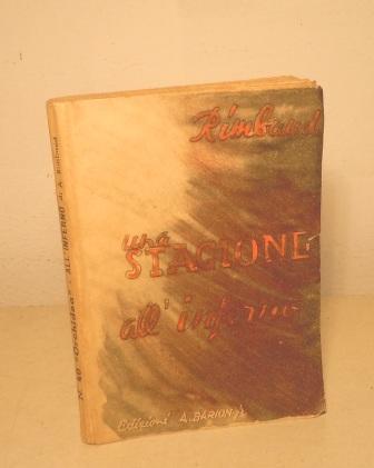 UNA STAGIONE ALL'INFERNO - EDIZIONI A. BARION 1947