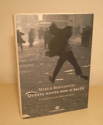 QUESTA NOTTE NON SI BALLA - IL ROMANZO DEL SESSANTOTTO