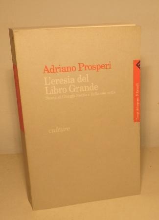 L'ERESIA DEL GRANDE LIBRO - STORIA DI GIORGIO SICULO E …