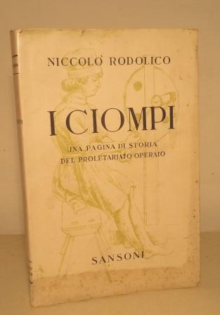 I CIOMPI - UNA PAGINA DI STORIA DEL PROLETARIATO OPERAIO