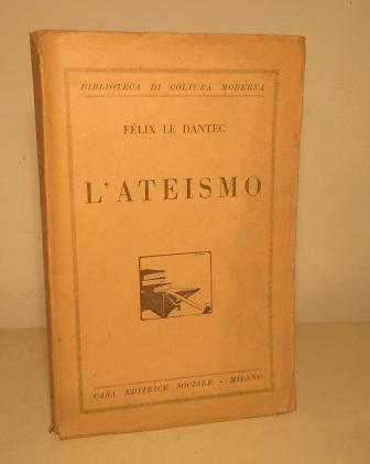 L'ATEISMO - PREFAZIONE DEL PROF. GIUSEPPE RENSI