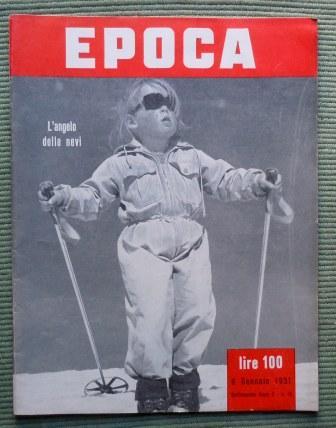 EPOCA - SETTIMANALE POLITICO DI GRANDE INFORMAZIONE - ANNO II …