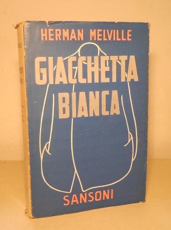 GIACCHETTA BIANCA O DEL MONDO D'UNA NAVE DA GUERRA