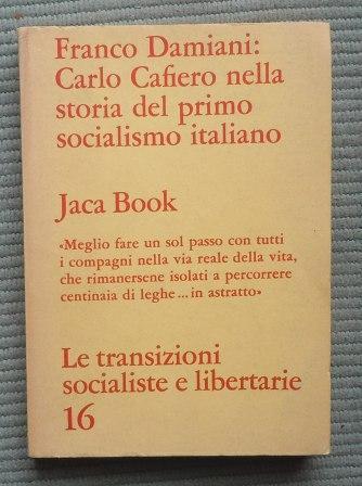 CARLO CAFIERO NELLA STORIA DE PRIMO SOCIALISMO ITALIANO